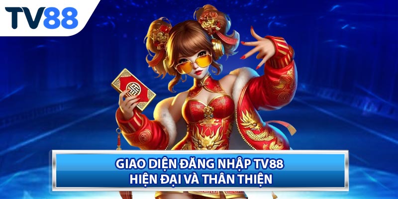 Giao diện Đăng nhập TV88 hiện đại và thân thiện